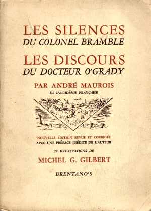 Les Silences du Colonel Bramble, suivi de Les Discours du Docteur O'Grady (Andr Maurois 1918 - Ed. 1946)